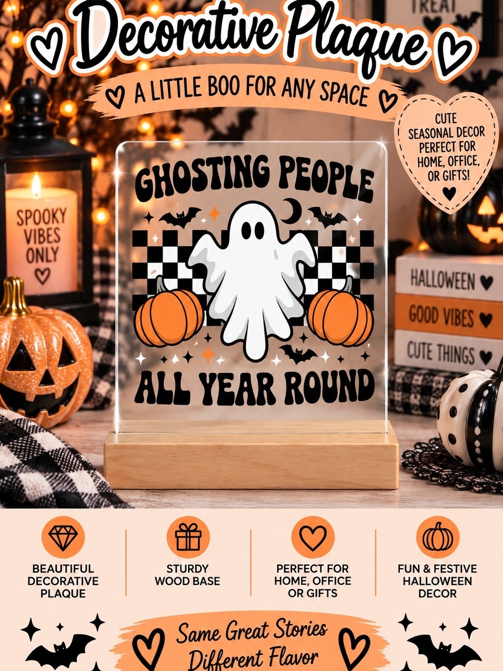 Ghosting People All Year Round Decorative Plaque!